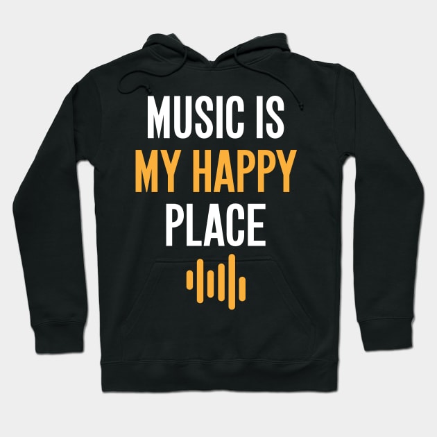 Music is my happy place Hoodie by captainmood